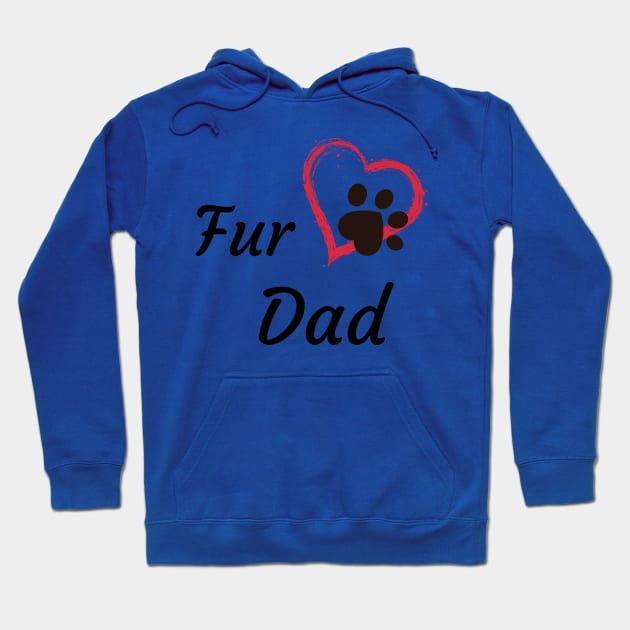 Fur Dad Hoodie by ArtHQ